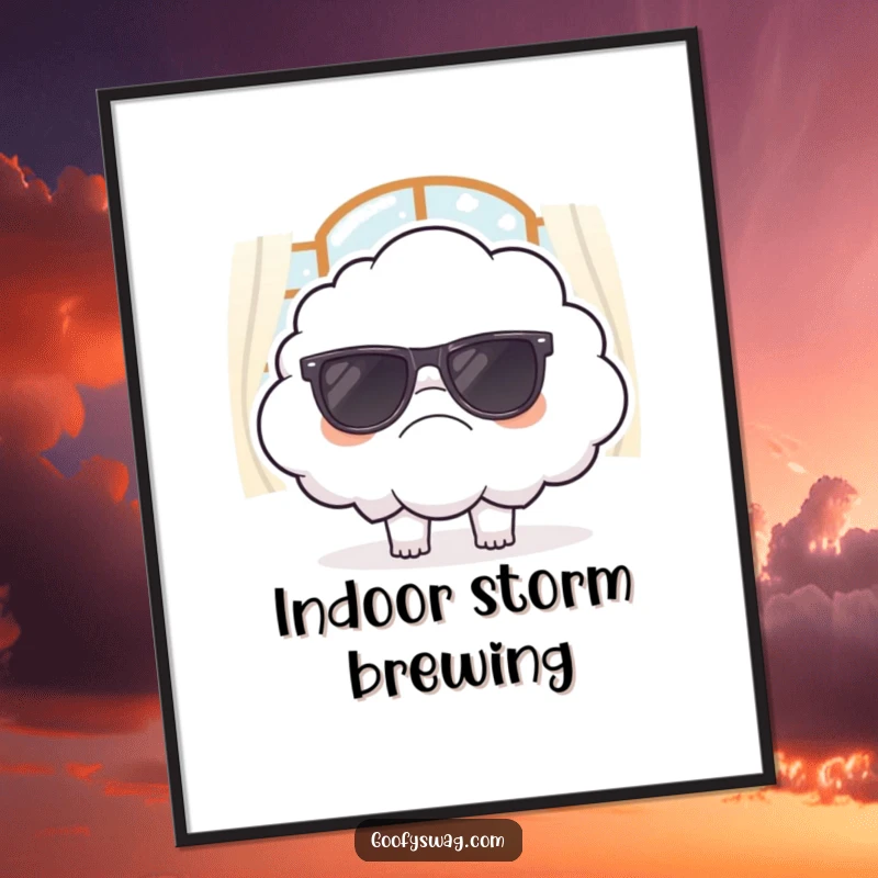 Funny digital art print of a grumpy cloud attempting to wear sunglasses indoors, ideal for instant sarcastic and humorous wall art.