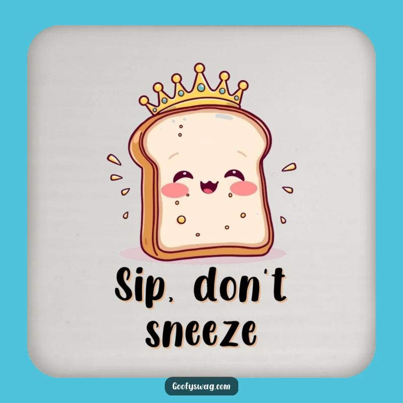 Funny Toast Sneeze Coasters: Protect Surfaces with Royal Crumbs Design