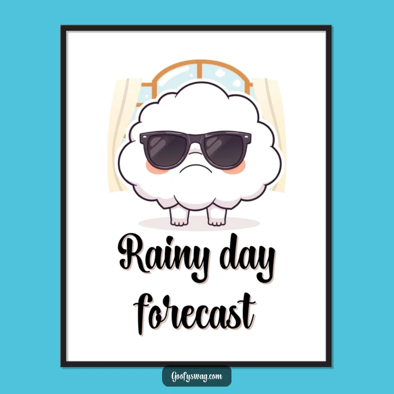 Funny Grumpy Cloud Sunglasses Poster - Sarcastic Wall Art, Unique Gift Decor