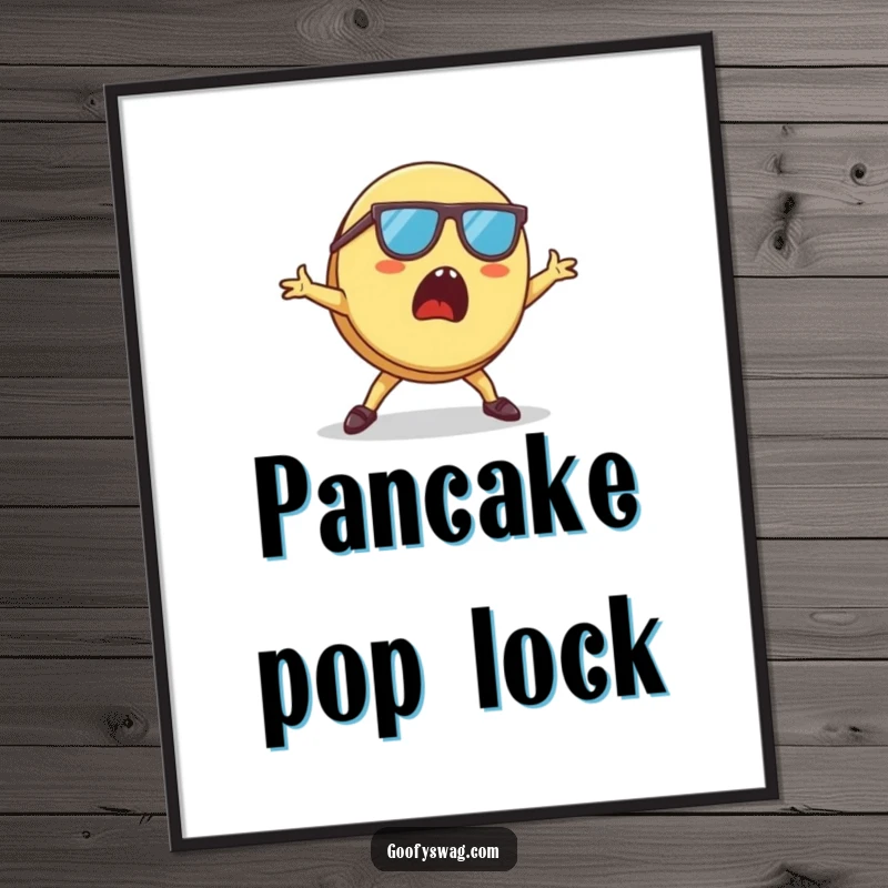 Funny Pancake Poster of a surprised pancake wearing sunglasses, captured mid-breakdance move, adding a dash of fun.
