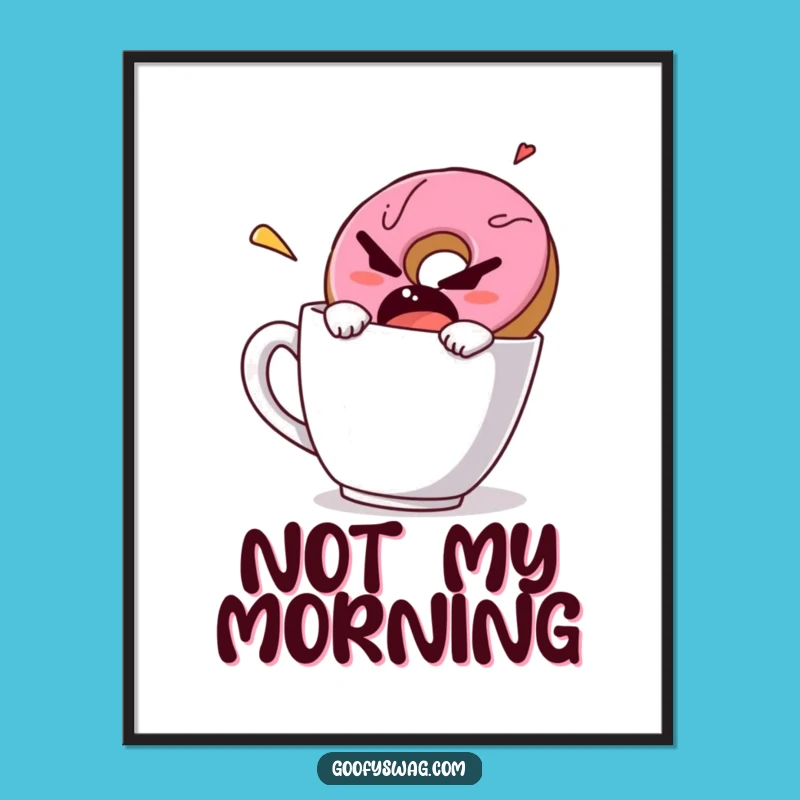 Funny Grumpy Donut Poster - Wall Art for Coffee Lovers with Attitude