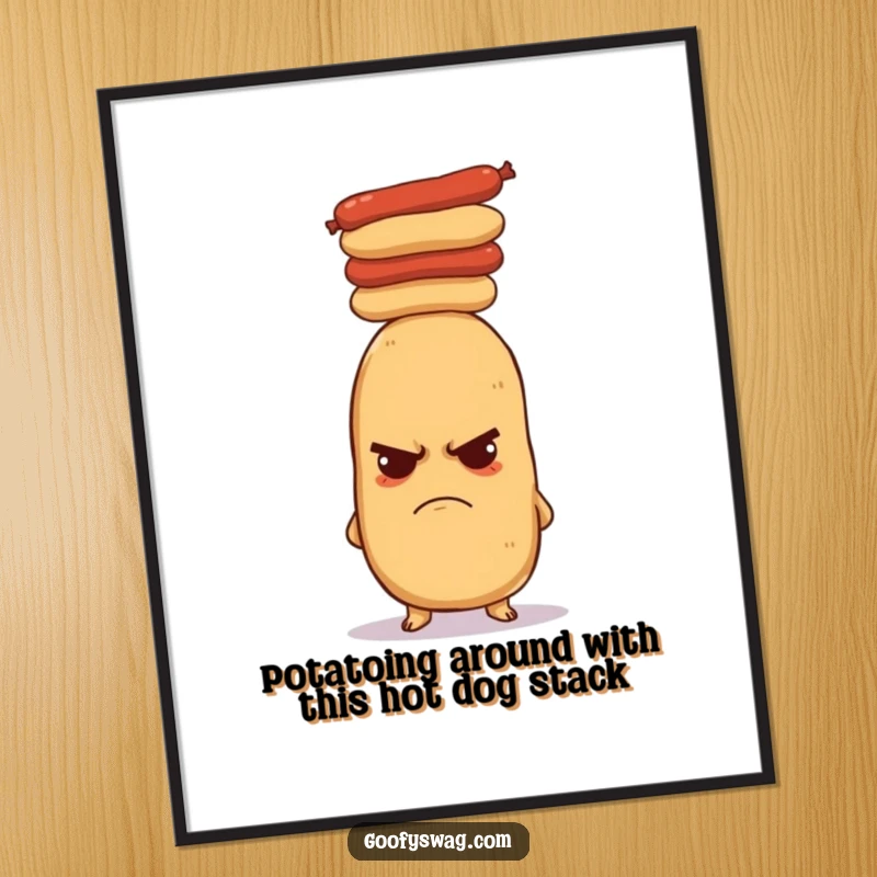 Funny Free Printable Wall Art: A grumpy potato looking unimpressed while balancing a tall stack of hot dogs.