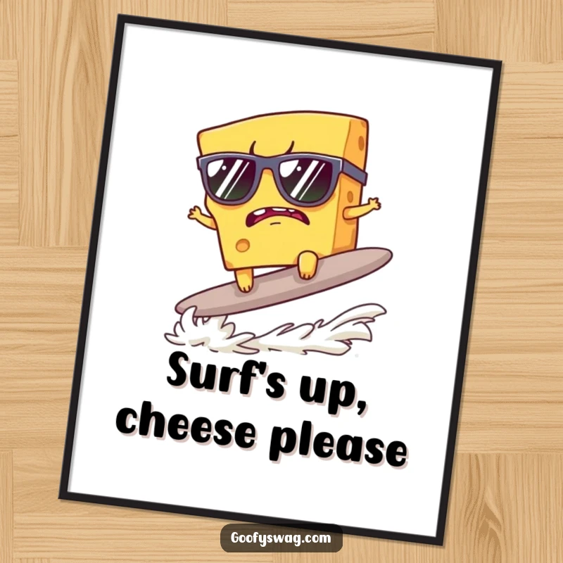 Funny Free Printable Wall Art: A grumpy piece of cheese wearing sunglasses attempts to surf a cracker.