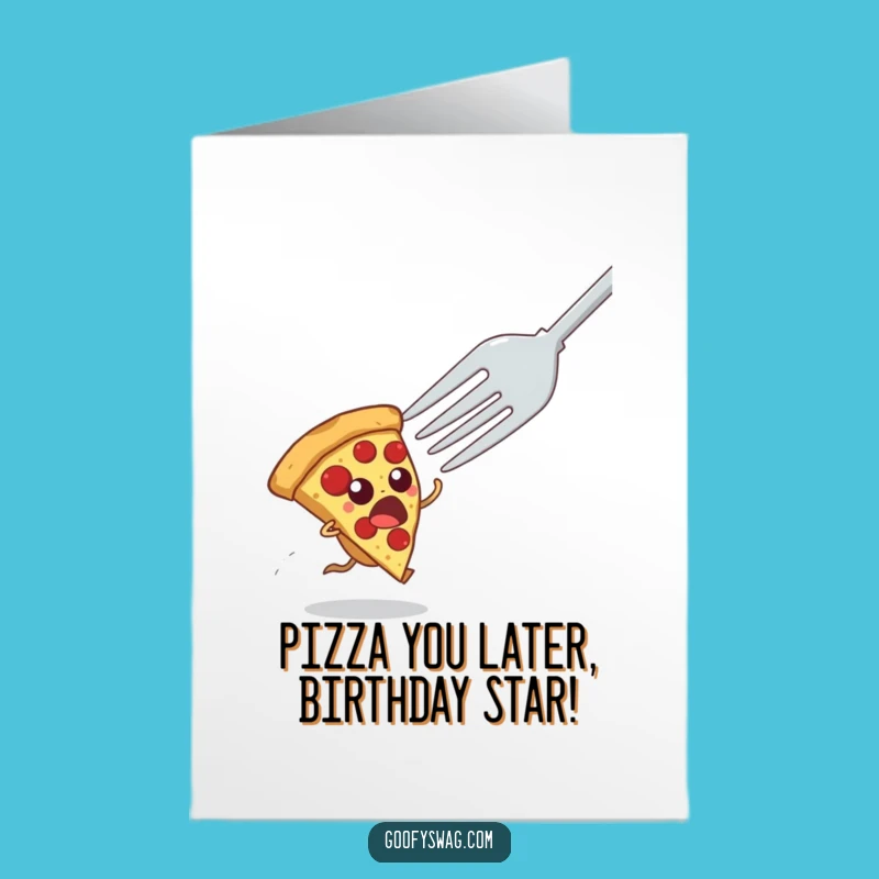 Free Printable Birthday Card: Startled Pizza Escapes Fork Funny Downloadable Gift