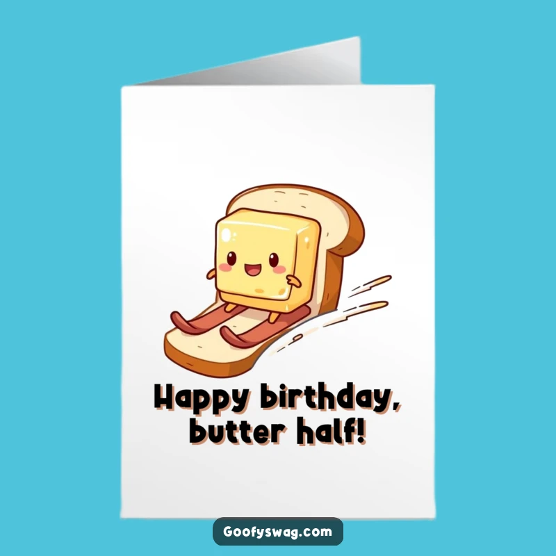 Free Printable Birthday Card: Butter Skiing Bread Funny Downloadable Gift