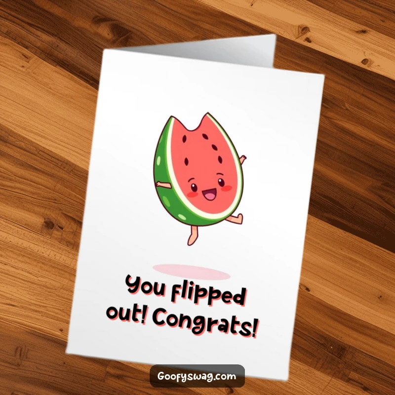 Funny Free Printable Congrats Card: An overjoyed watermelon slice doing a backflip, celebrating their fantastic achievement.