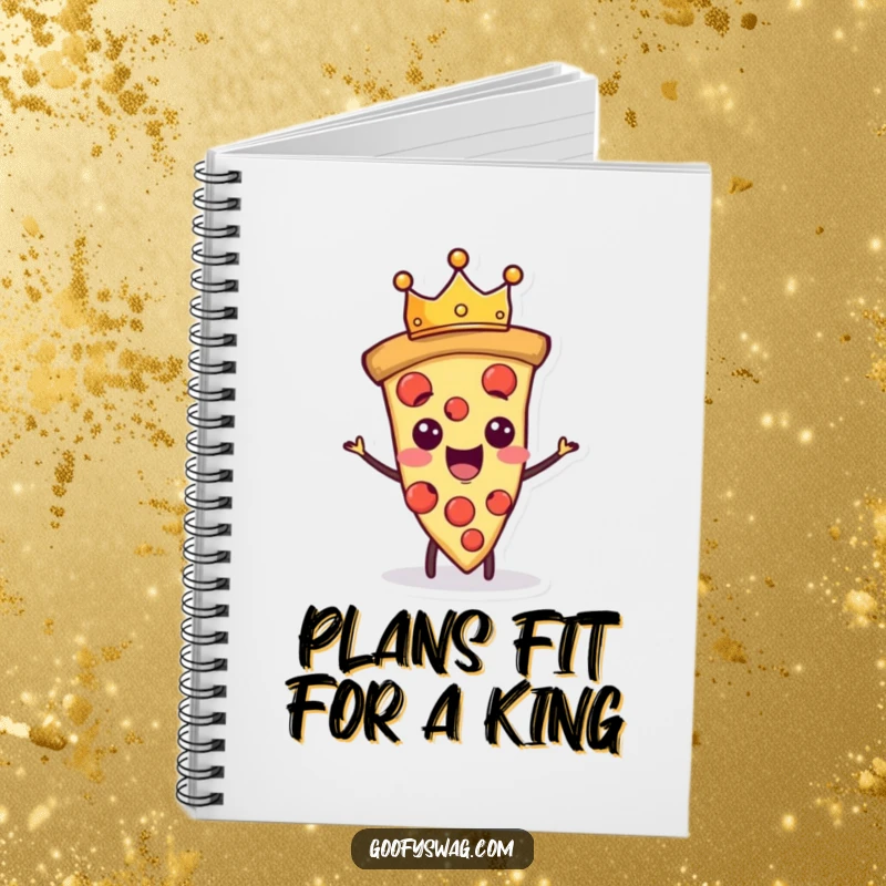 Funny proud pizza slice character wearing a tiny crown, on the cover of a humorous notebook.