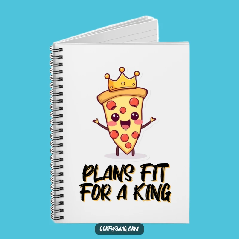 Funny Proud Pizza Slice Notebook: Jot Down Your Royal Ideas