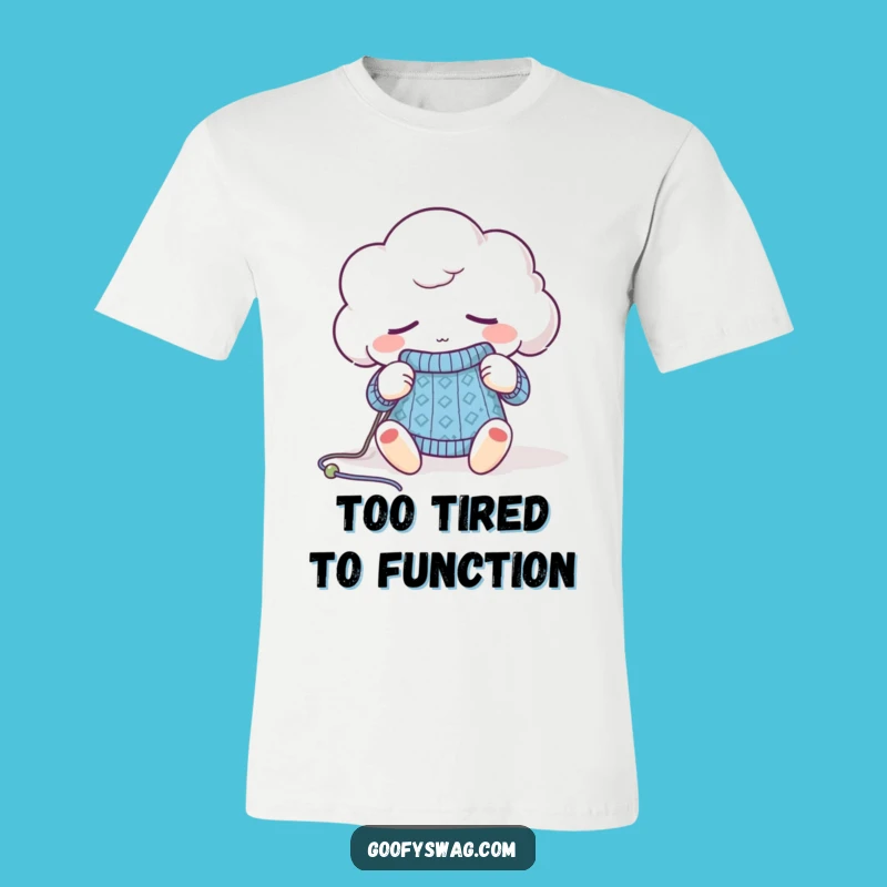 Funny Sleepy Cloud Knitting T-Shirt - Cozy Yarn Humor Tee Gift